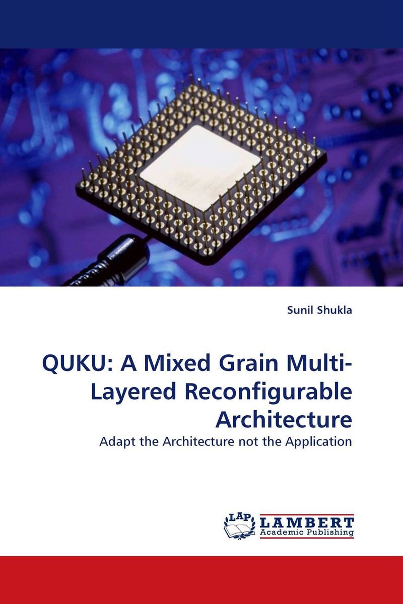 QUKU: A Mixed Grain Multi-Layered Reconfigurable Architecture