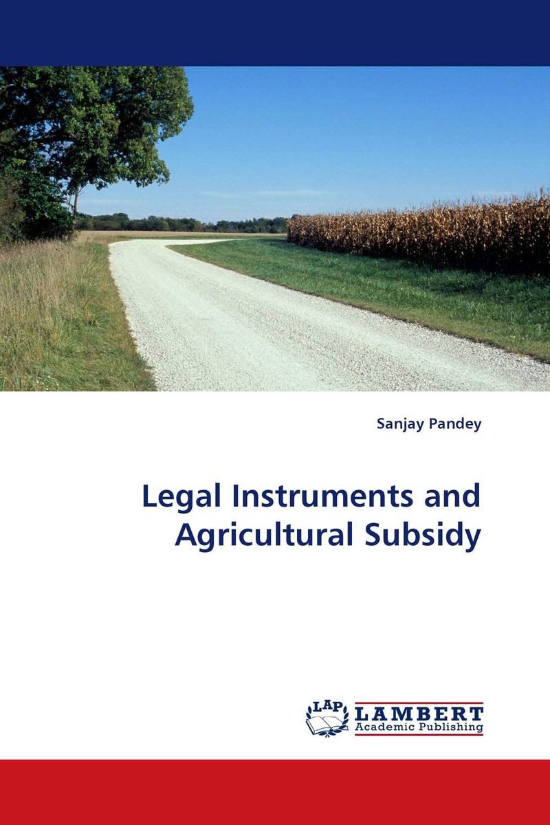 Legal Instruments and Agricultural Subsidy