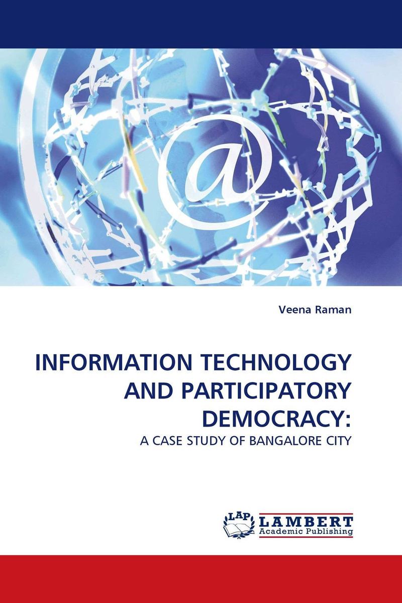 INFORMATION TECHNOLOGY AND PARTICIPATORY DEMOCRACY: