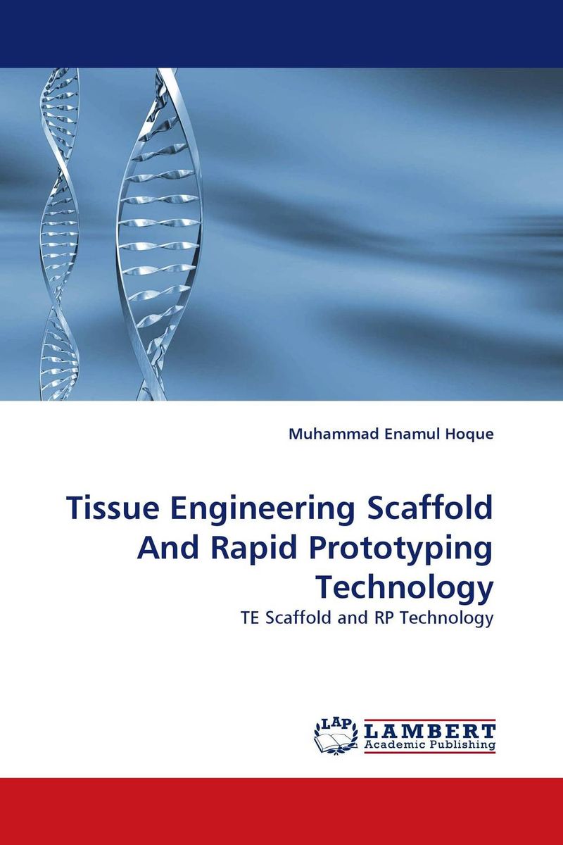 Tissue Engineering Scaffold And Rapid Prototyping Technology