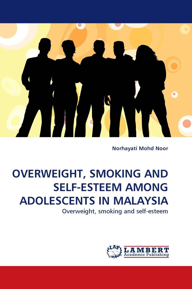 OVERWEIGHT, SMOKING AND SELF-ESTEEM AMONG ADOLESCENTS IN MALAYSIA