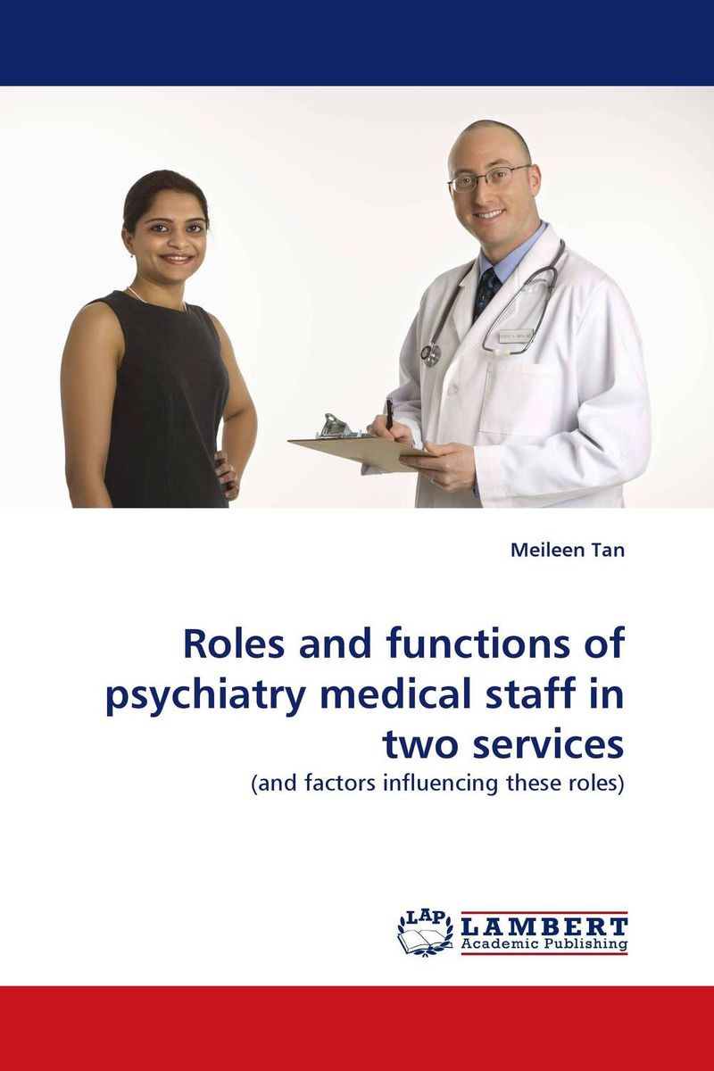 Roles and functions of psychiatry medical staff in two services
