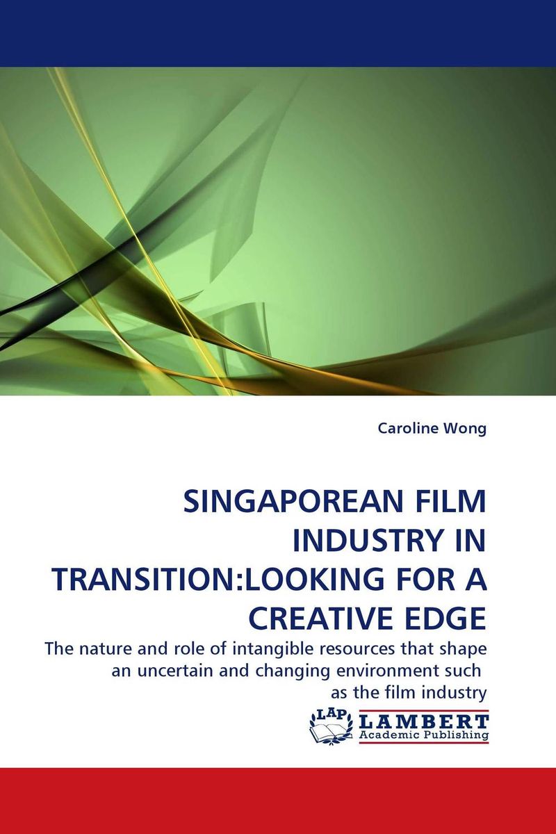 SINGAPOREAN FILM INDUSTRY IN TRANSITION:LOOKING FOR A CREATIVE EDGE