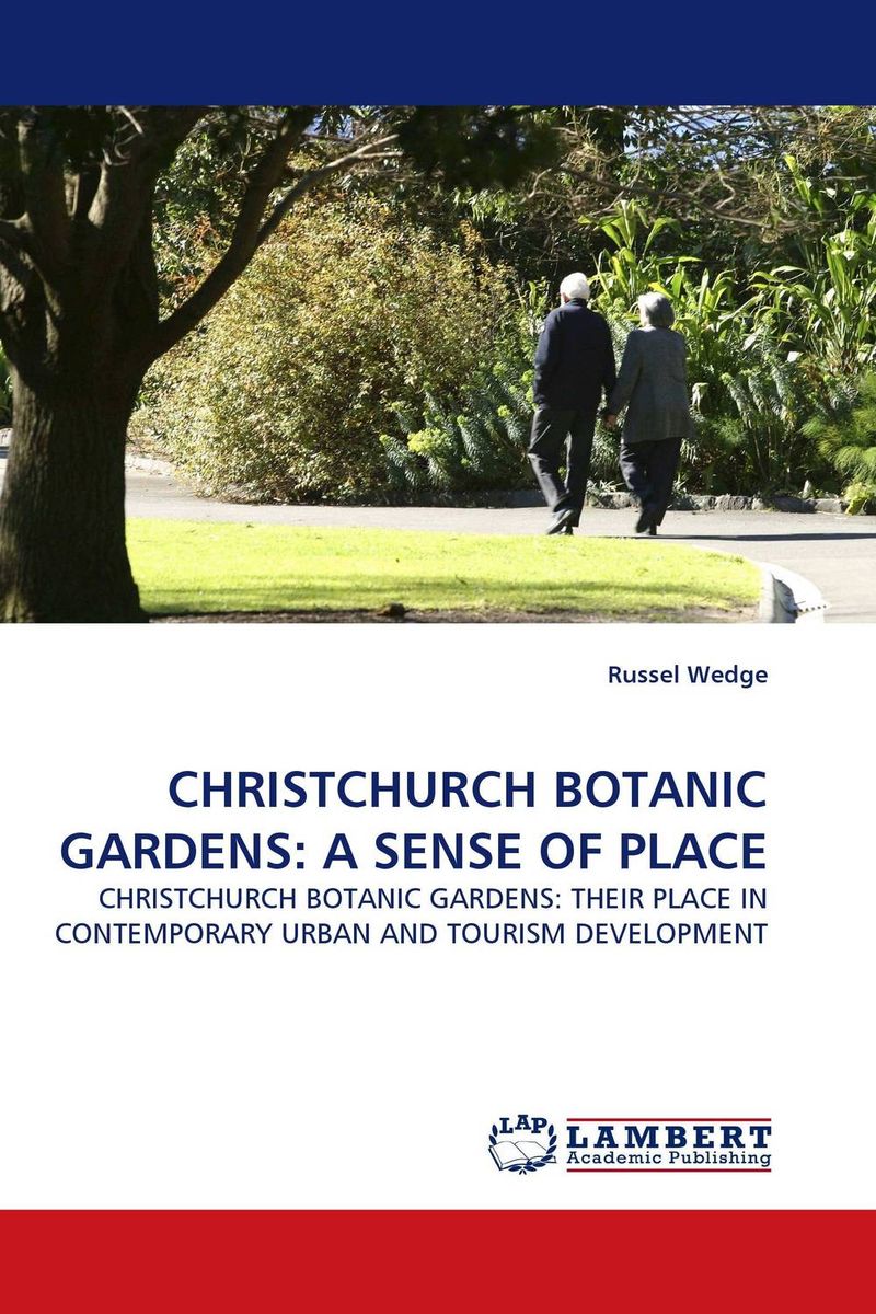 CHRISTCHURCH BOTANIC GARDENS: A SENSE OF PLACE