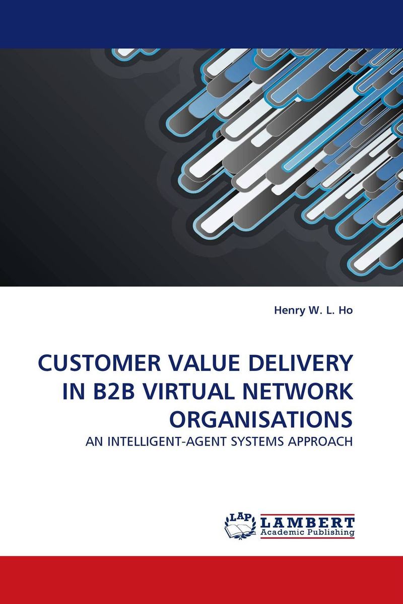 CUSTOMER VALUE DELIVERY IN B2B VIRTUAL NETWORK ORGANISATIONS