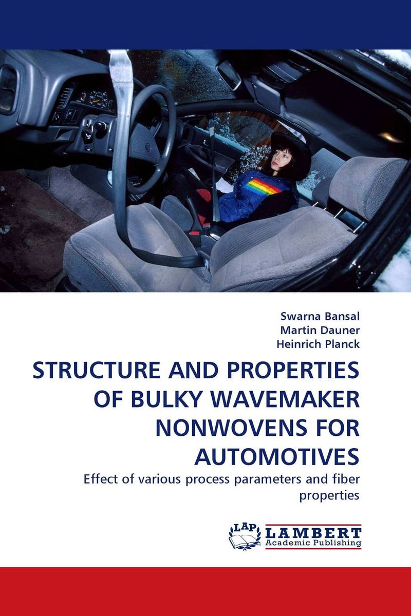 STRUCTURE AND PROPERTIES OF BULKY WAVEMAKER NONWOVENS FOR AUTOMOTIVES