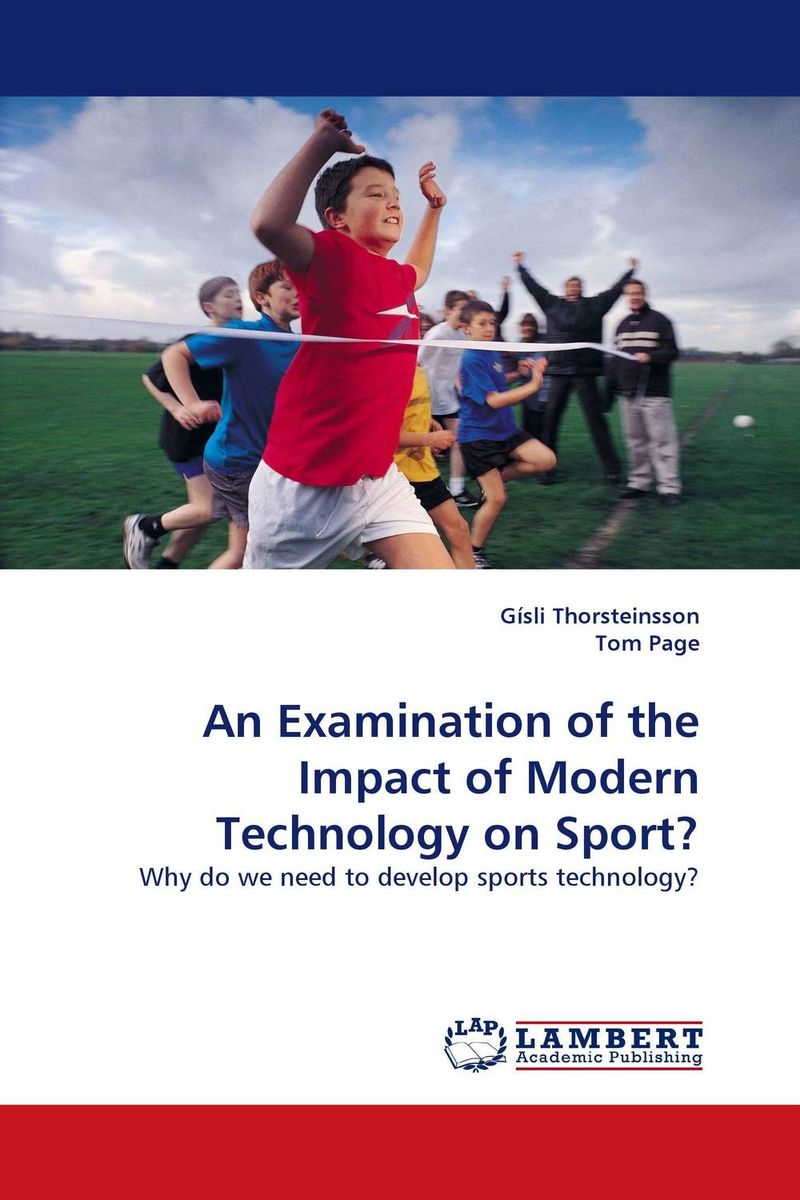 An Examination of the Impact of Modern Technology on Sport?