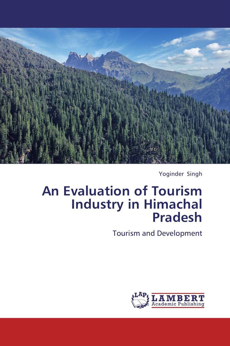 An Evaluation of Tourism Industry in Himachal Pradesh