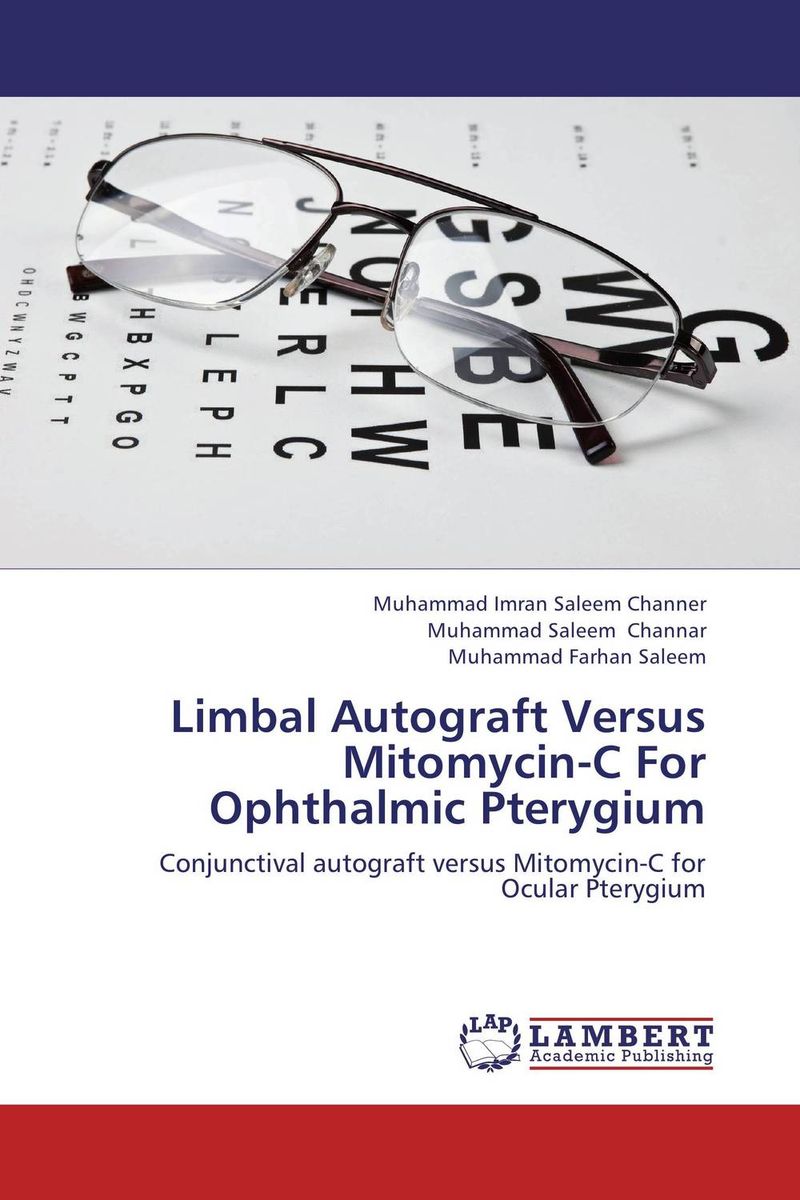 Limbal Autograft Versus Mitomycin-C For Ophthalmic Pterygium