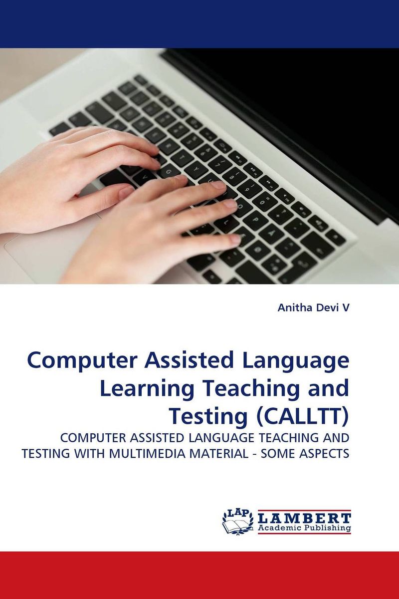 Computer Assisted Language Learning Teaching and Testing (CALLTT)