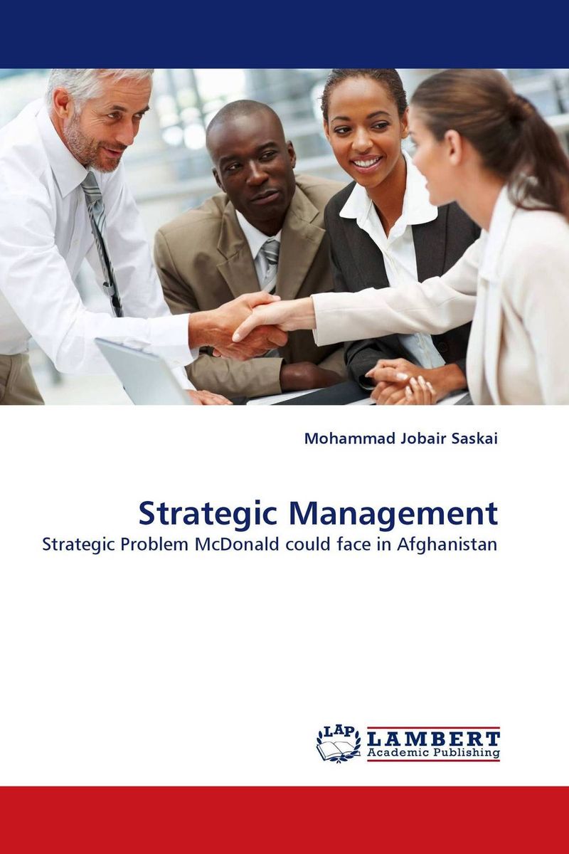 Strategic Management12296407 Strategic Management12296407The objective of this report or thesis analysis is to discover strategic problem McDonald could face in Afghanistan, causes attribute to these problems, and provide comprehensive information and solution for the companys future growth and expansion. In recent years, McDonald expanded and increased its operation and growth in some other countries for the first time such as Kazakhstan, Montenegro and Algeria during the 2003 to December 2008; meanwhile, the corporation allows interested franchisees to open chains only to places approved by them to make sure that entrepreneurs can reap the biggest financial benefits, and the core competency of McDonalds is provision of standardized fast and cheap food through its wide franchising networks. So in this case if McDonalds come to Afghanistan and start its franchises over there, could McDonalds reap the biggest financial benefits or not.