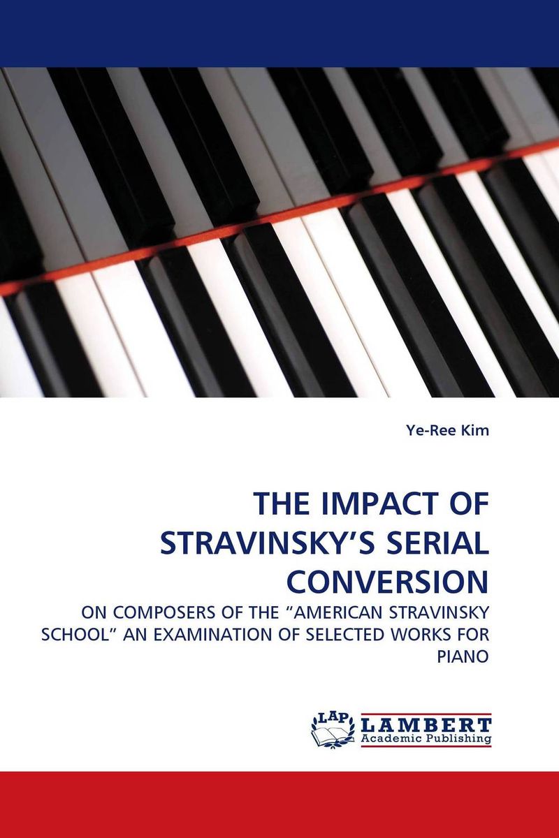 THE IMPACT OF STRAVINSKY``S SERIAL CONVERSION