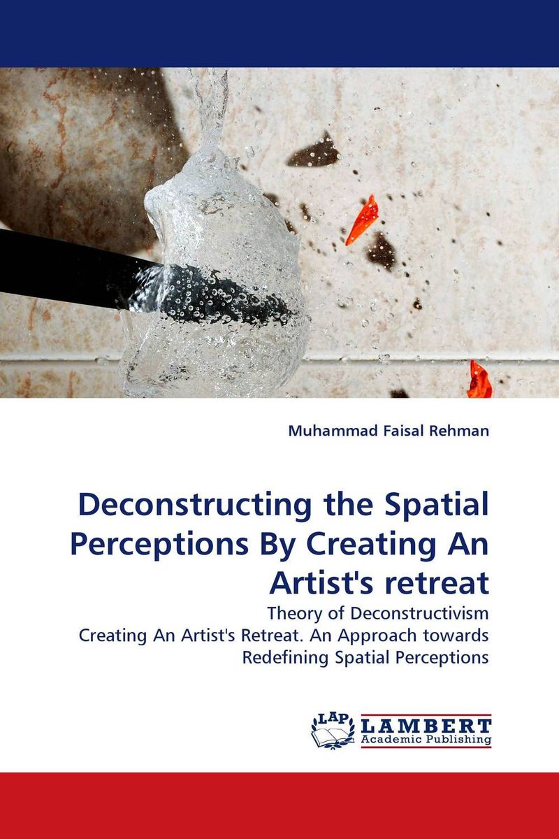 Deconstructing the Spatial Perceptions By Creating An Artist''s retreat