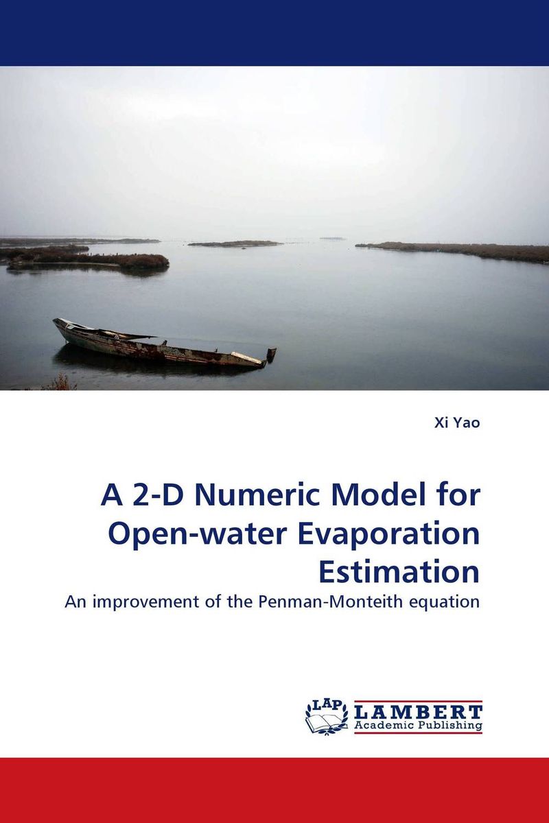 A 2-D Numeric Model for Open-water Evaporation Estimation