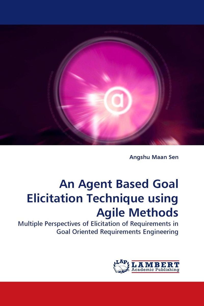 An Agent Based Goal Elicitation Technique using Agile Methods