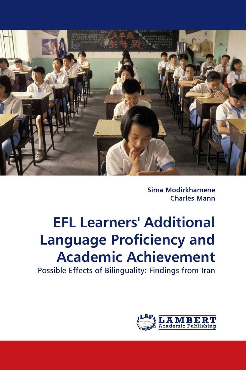 EFL Learners`` Additional Language Proficiency and Academic Achievement