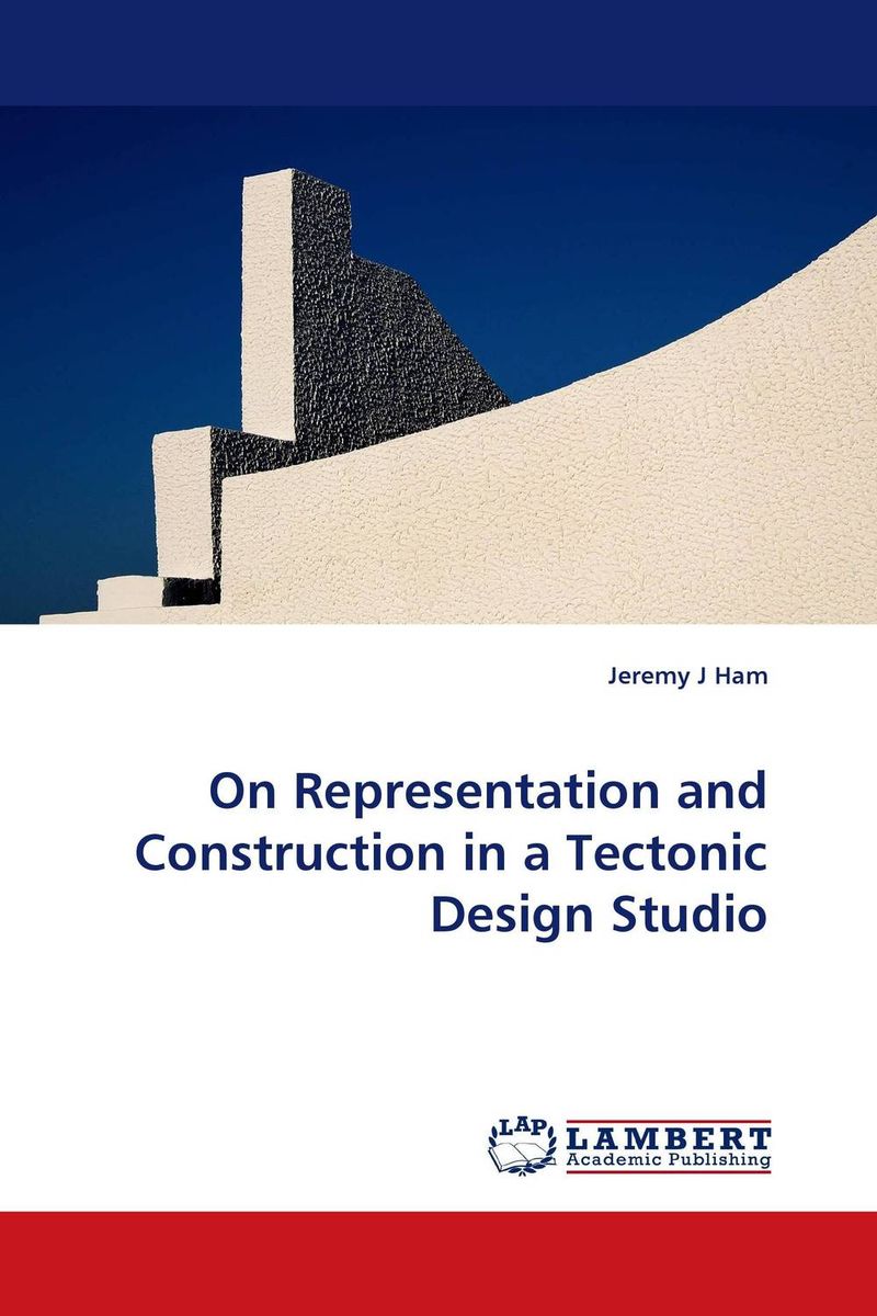 On Representation and Construction in a Tectonic Design Studio