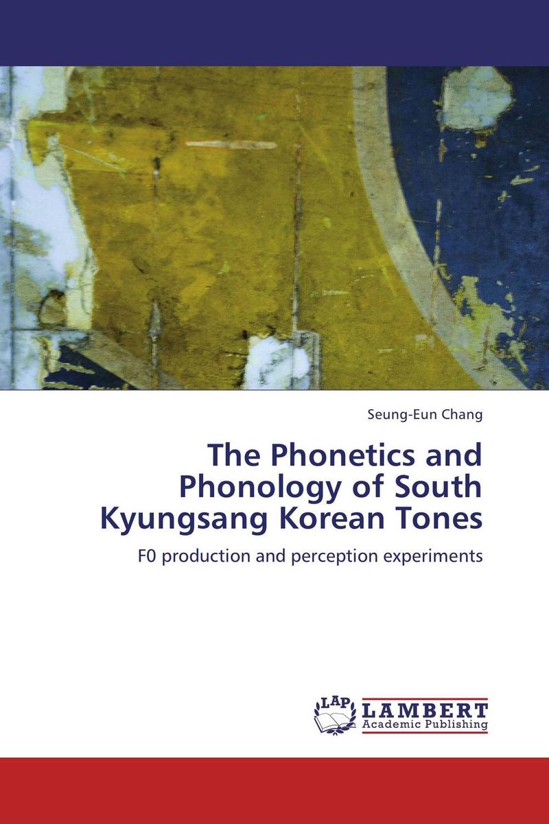 The Phonetics and Phonology of South Kyungsang Korean Tones