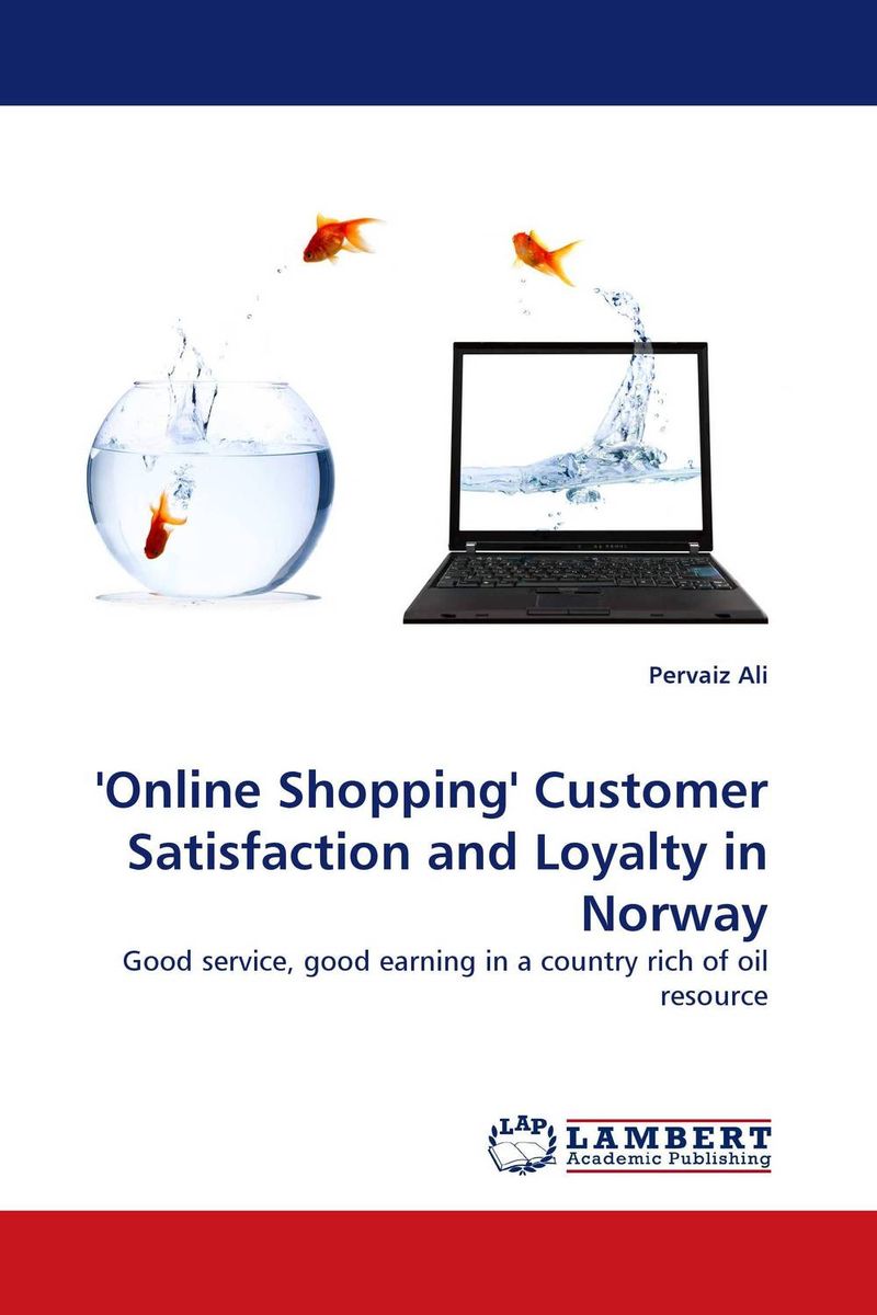 ``Online Shopping`` Customer Satisfaction and Loyalty in Norway