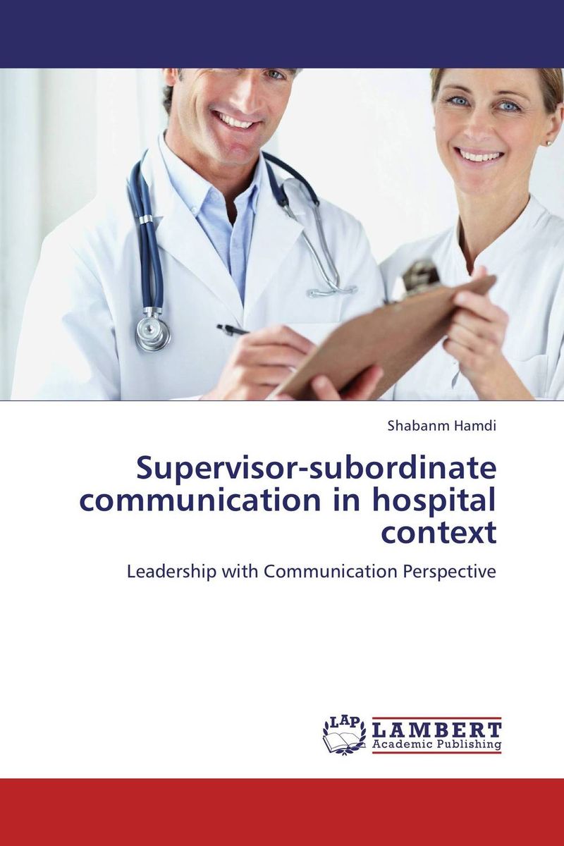 Supervisor-subordinate communication in hospital context