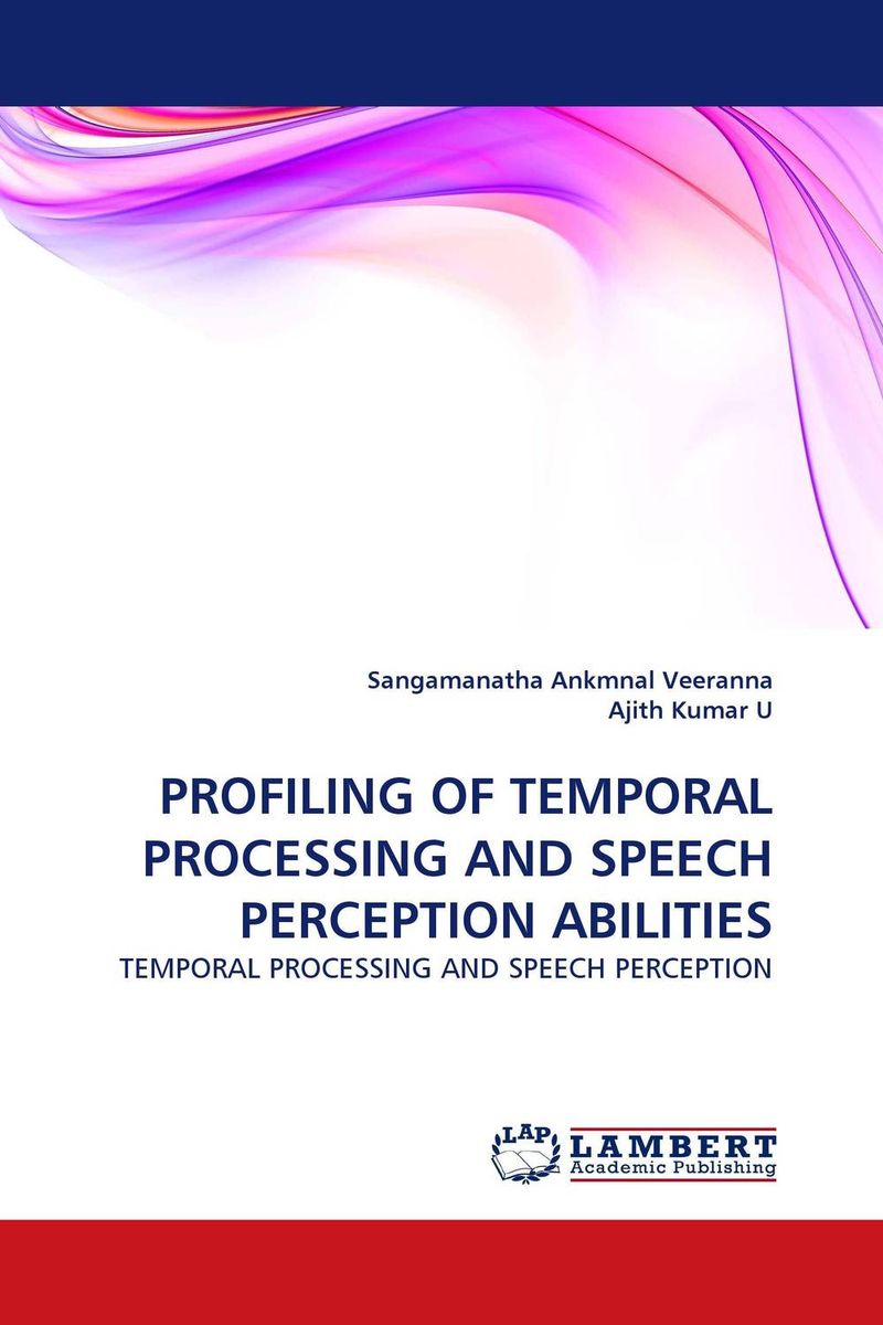 PROFILING OF TEMPORAL PROCESSING AND SPEECH PERCEPTION ABILITIES