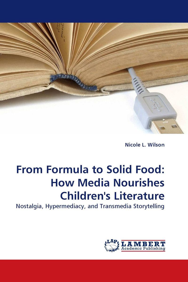 From Formula to Solid Food: How Media Nourishes Children``s Literature