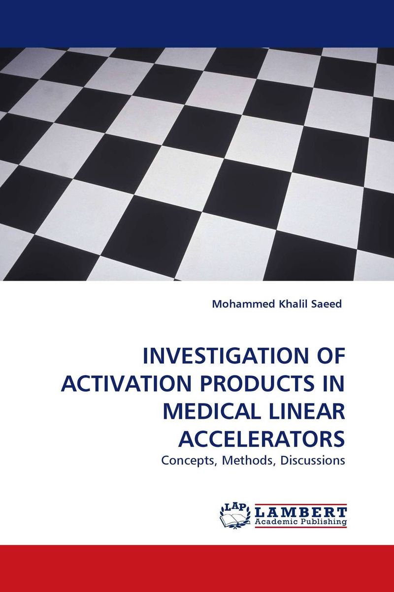 INVESTIGATION OF ACTIVATION PRODUCTS IN MEDICAL LINEAR ACCELERATORS