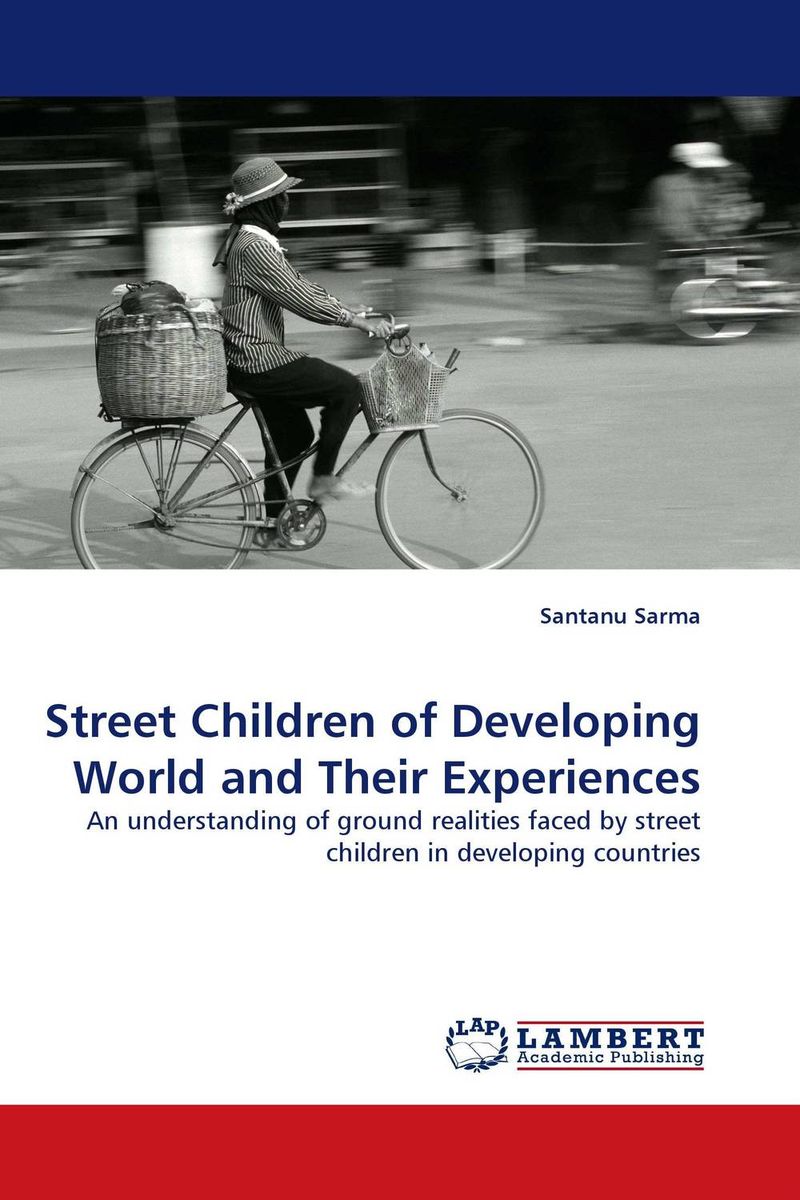 Street Children of Developing World and Their Experiences