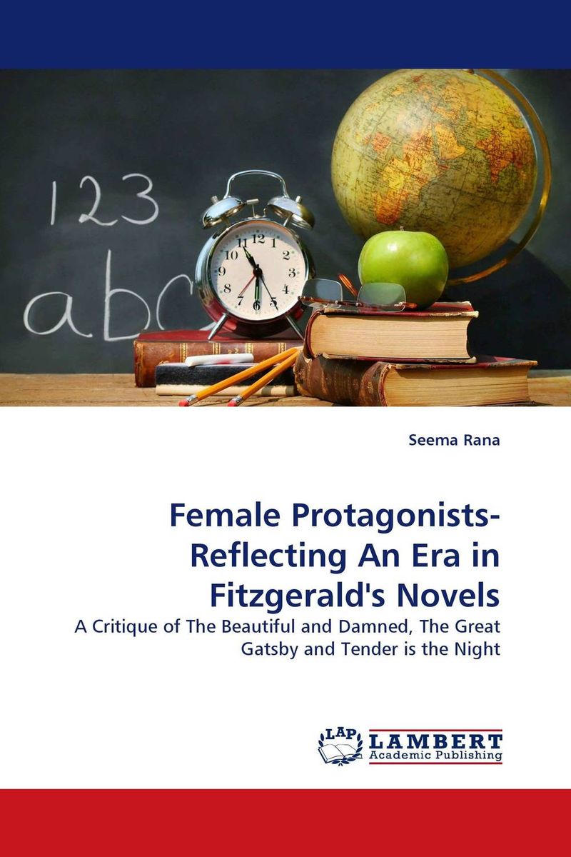 Female Protagonists-Reflecting An Era in Fitzgerald``s Novels