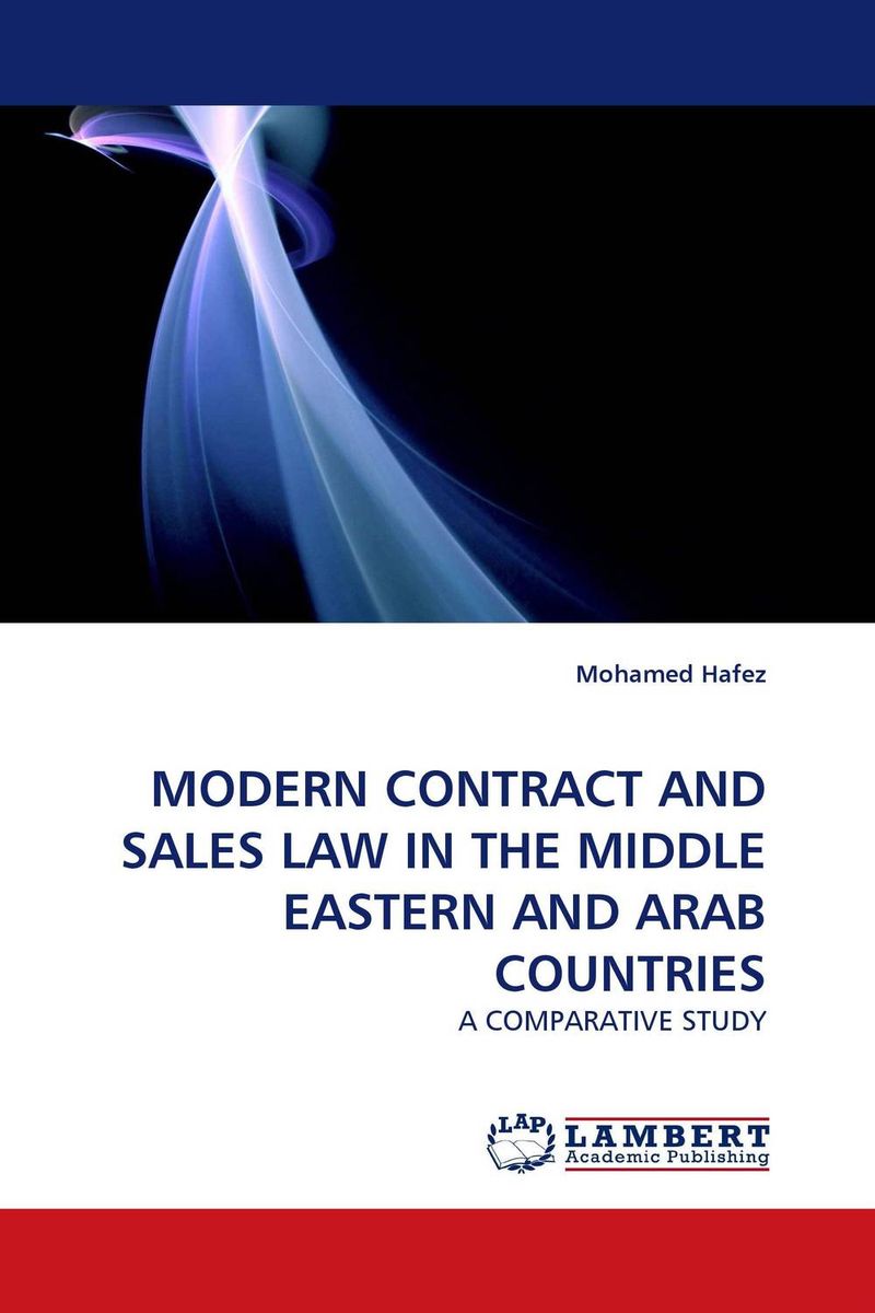 MODERN CONTRACT AND SALES LAW IN THE MIDDLE EASTERN AND ARAB COUNTRIES