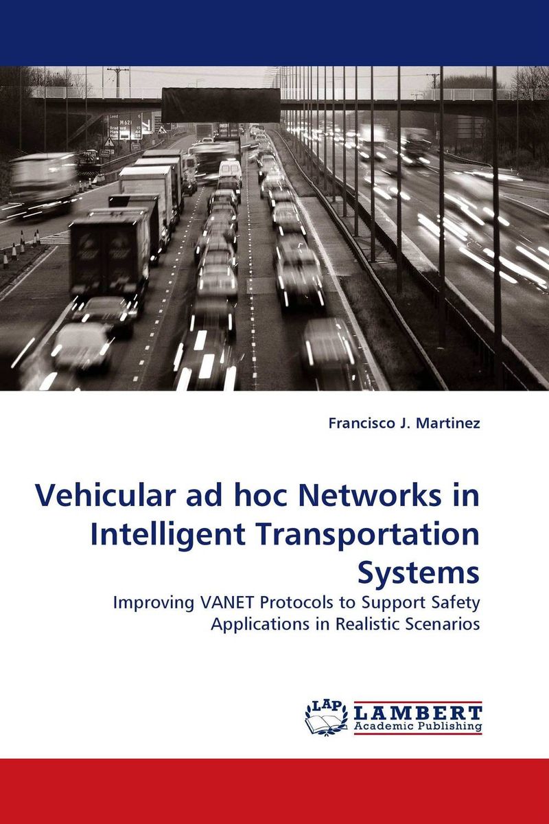 Vehicular ad hoc Networks in Intelligent Transportation Systems