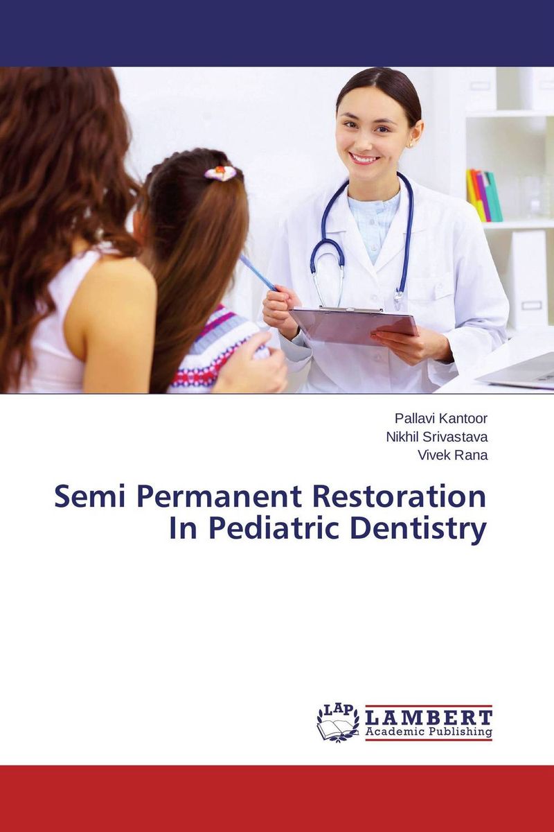 Semi Permanent Restoration In Pediatric Dentistry