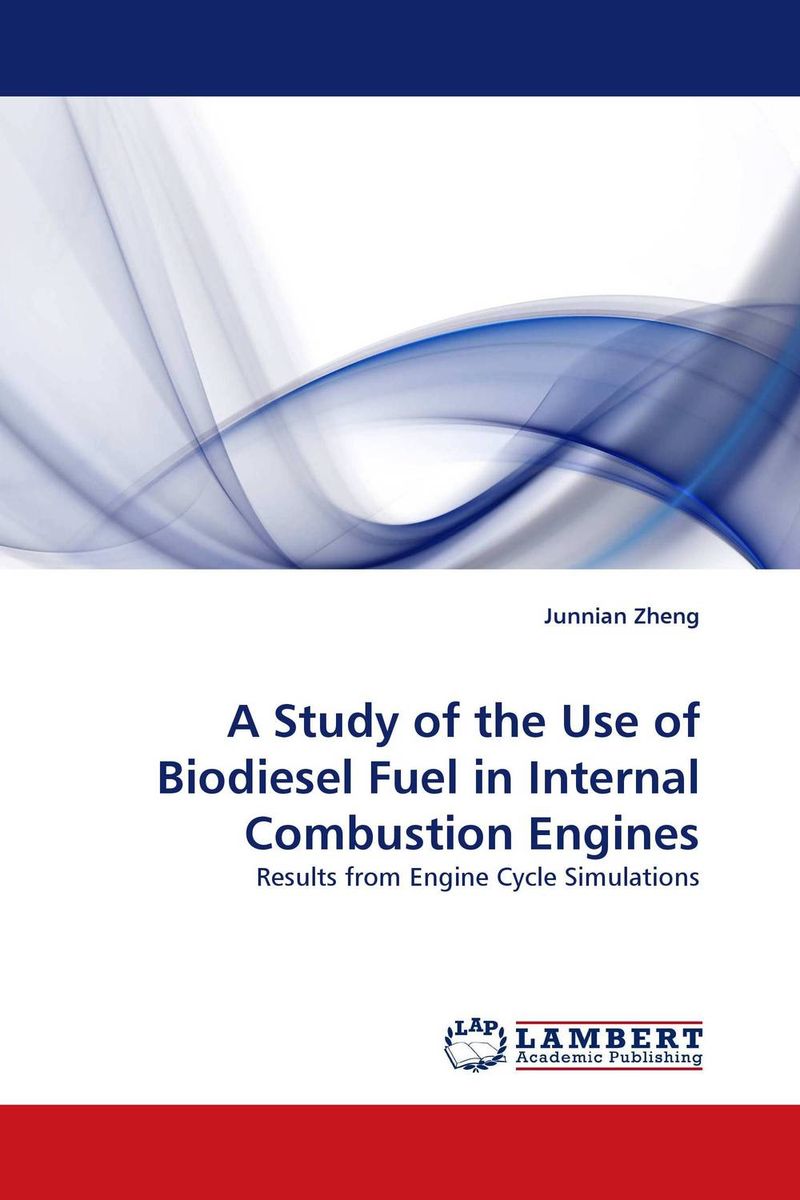 A Study of the Use of Biodiesel Fuel in Internal Combustion Engines