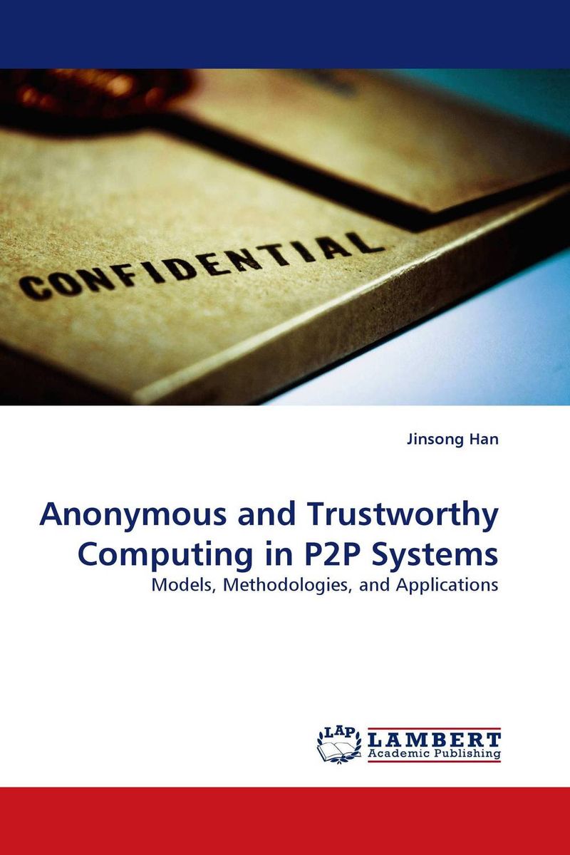 Anonymous and Trustworthy Computing in P2P Systems