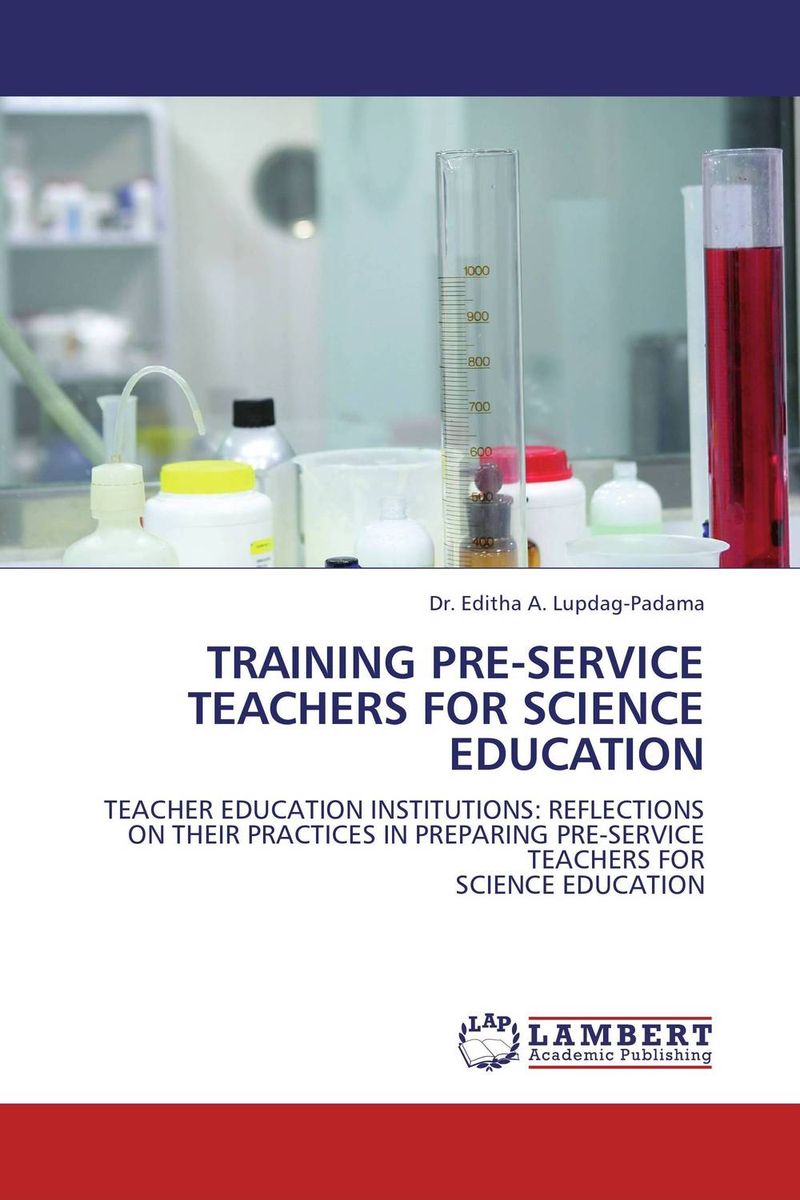 TRAINING PRE-SERVICE TEACHERS FOR SCIENCE EDUCATION