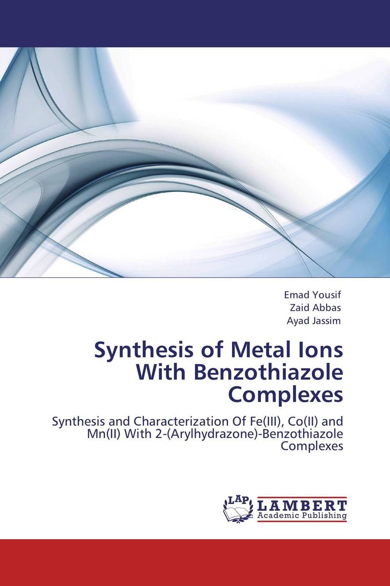 Synthesis of Metal Ions With Benzothiazole Complexes