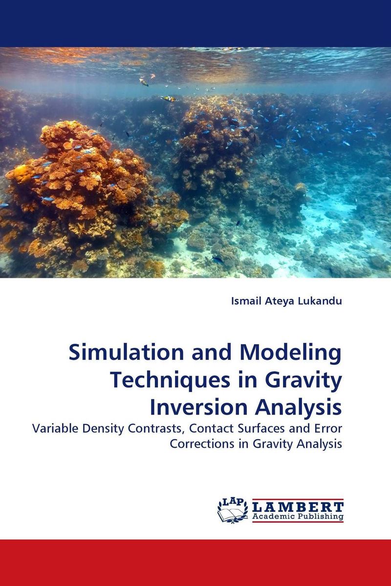 Simulation and Modeling Techniques in Gravity Inversion Analysis