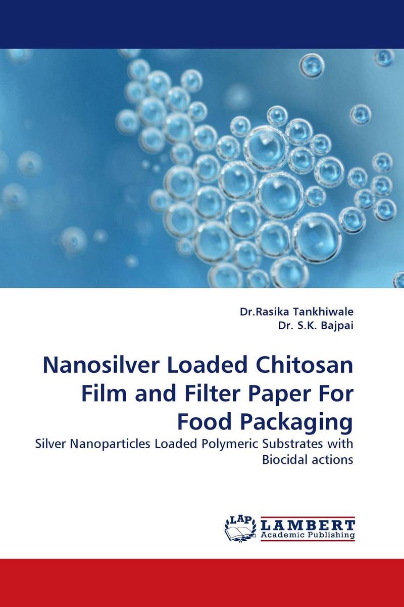 Nanosilver Loaded Chitosan Film and Filter Paper For Food Packaging