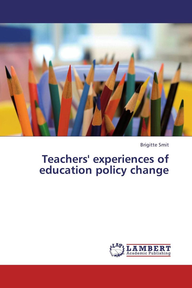 Teachers` experiences of education policy change