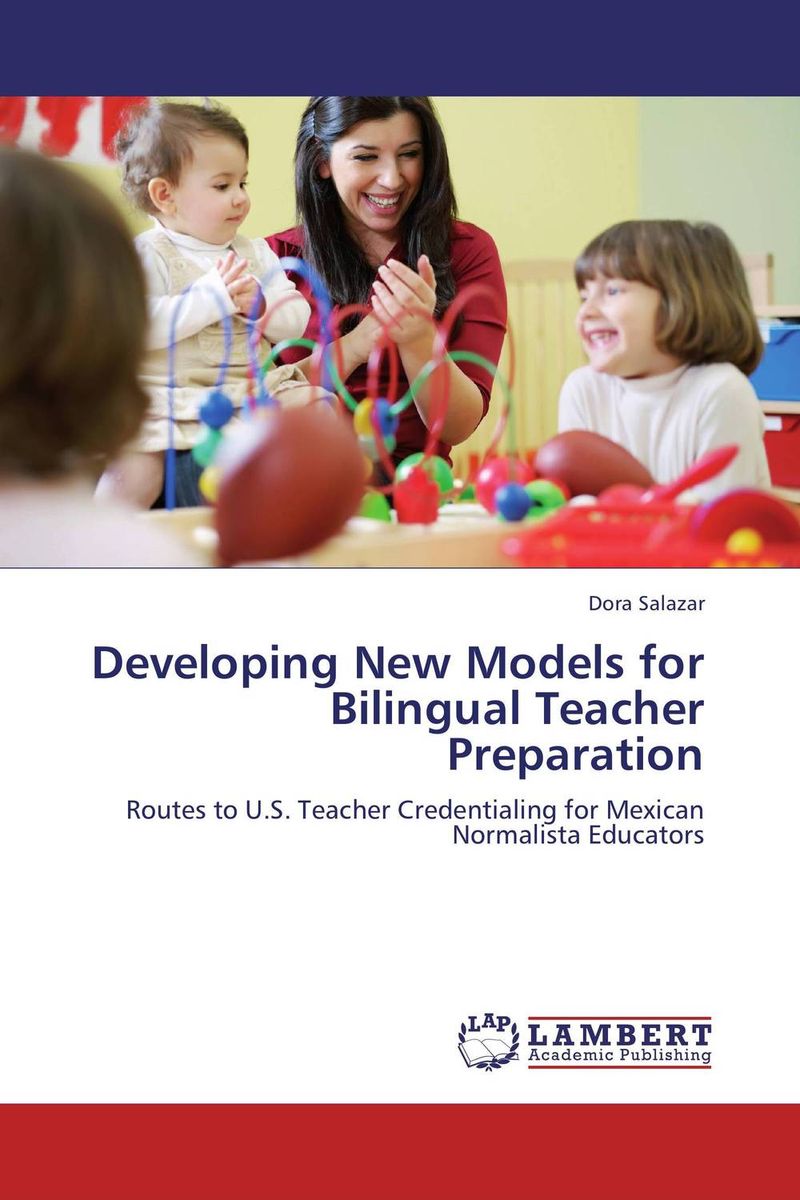 Developing New Models for Bilingual Teacher Preparation