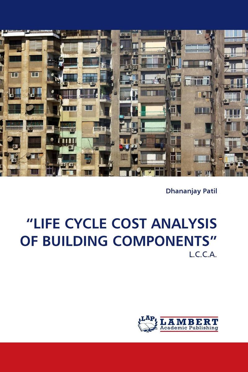 “LIFE CYCLE COST ANALYSIS OF BUILDING COMPONENTS”