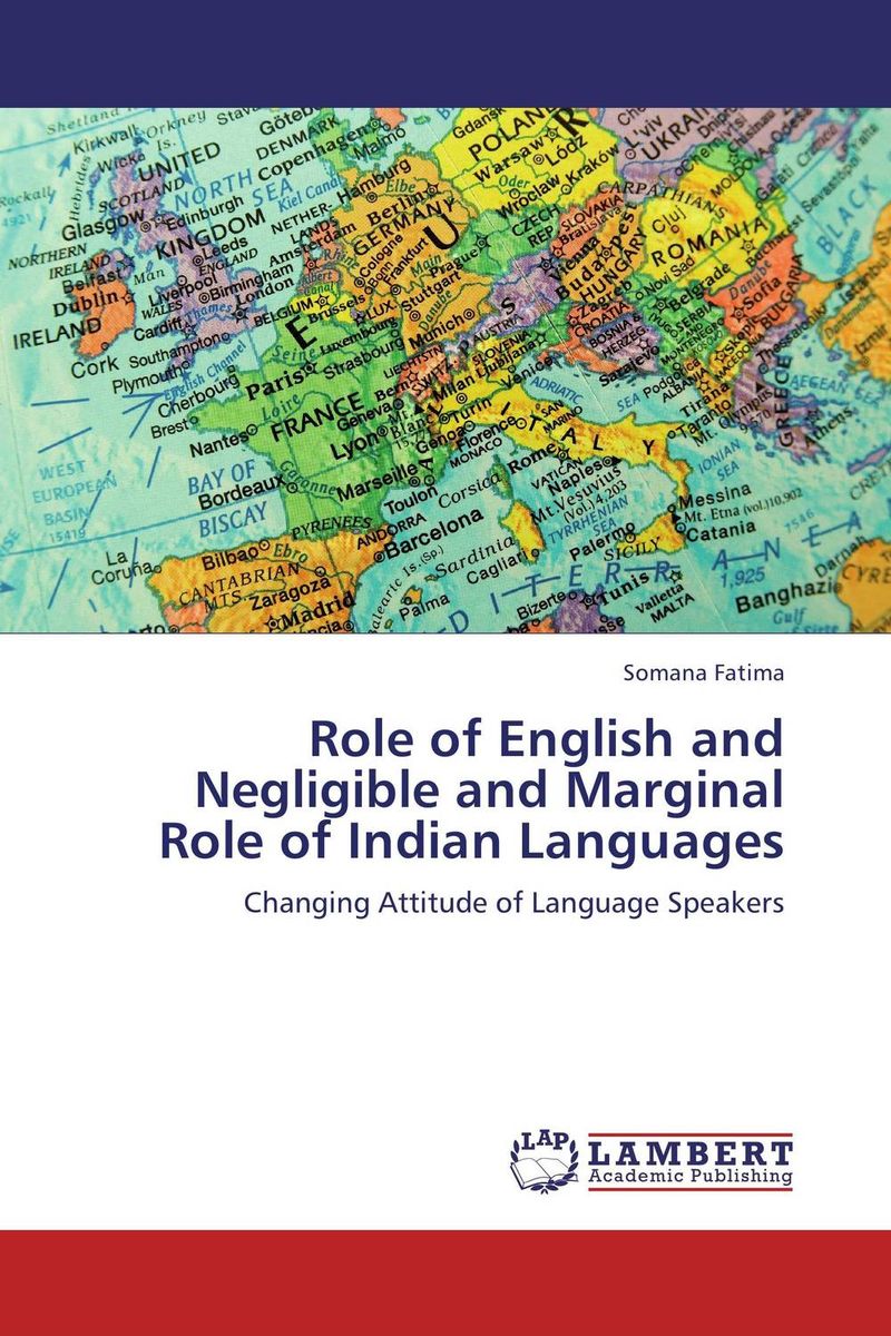 Role of English and Negligible and Marginal Role of Indian Languages