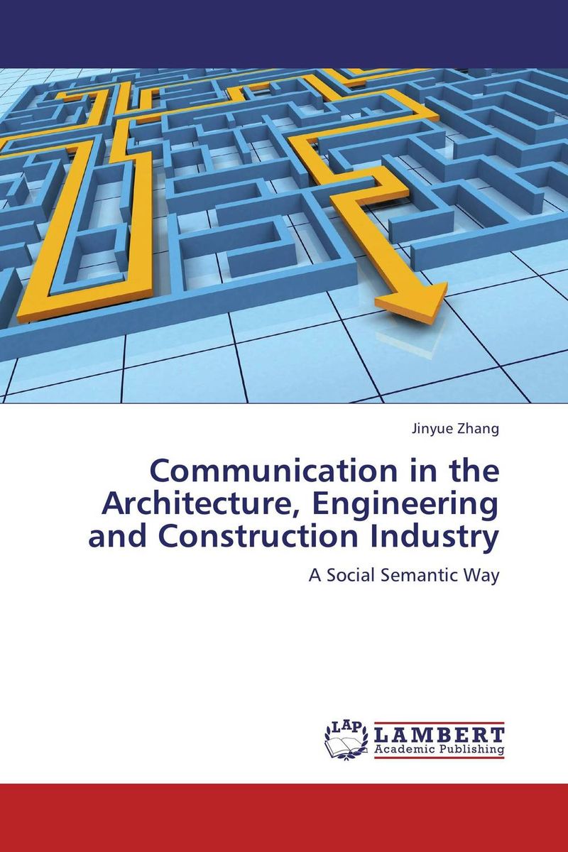 Communication in the Architecture, Engineering and Construction Industry