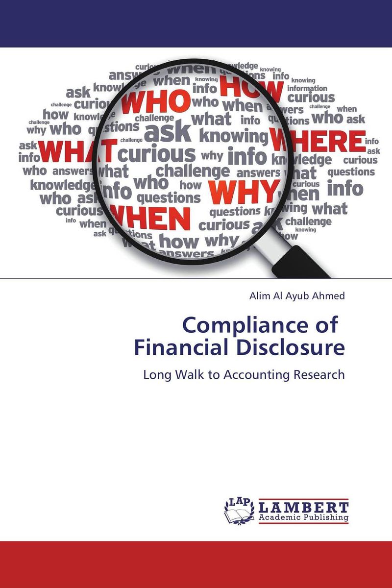 Compliance of Financial Disclosure12296407 Compliance of Financial Disclosure12296407Long Walk to Accounting Research. This book is a bona fide record of research work done by the author who is previously submitted to the University of Rajshahi, Bangladesh, in thesis dissertation format for the award of Doctor of Philosophy in Accounting and Information Systems. The Book has undertaken to draw up Doctoral Award from the viewpoint of scarceness of an Accounting Research in the field of Disclosure of Financial Reporting. It will be of immense value to research students, especially students of accounting and of business disciplines. It will also be a major source of reference for businessmen as well as their business personnel and professional staff, who require an authoritative and accounting research guide to assist them in their work. This authoritative deed offers comprehensive coverage of research on disclosure of financial reporting, an invaluable resource for accounting students, researchers, teachers and professionals in the discipline of accounting. It is...