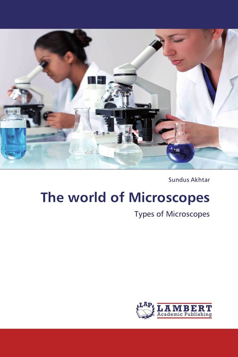 The world of Microscopes