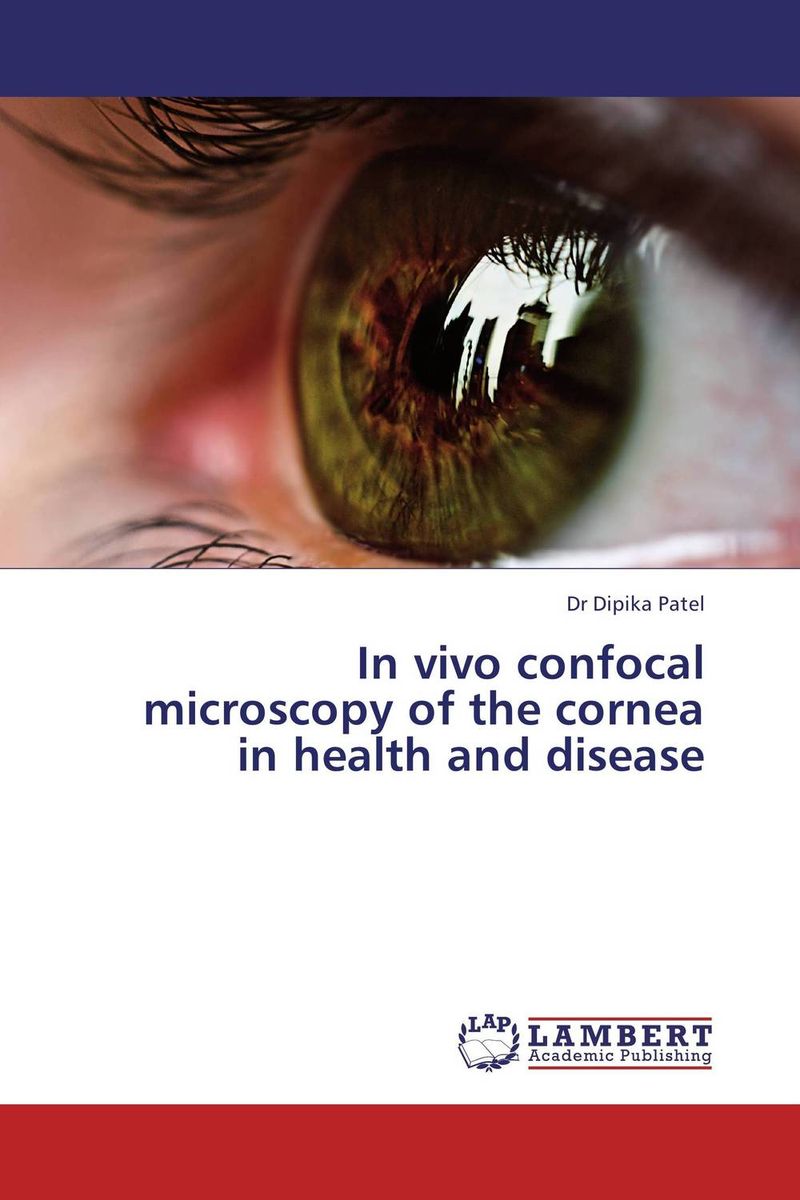 In vivo confocal microscopy of the cornea in health and disease