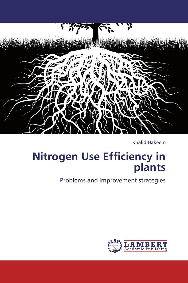 Nitrogen Use Efficiency in plants