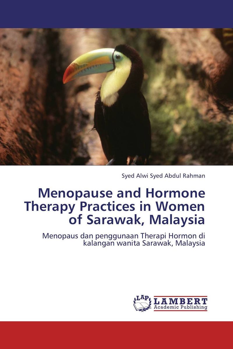 Menopause and Hormone Therapy Practices in Women of Sarawak, Malaysia