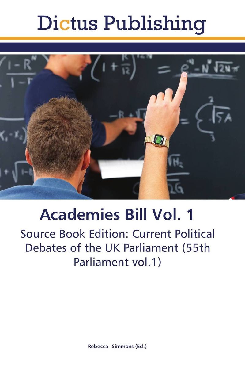 Academies Bill Vol. 1