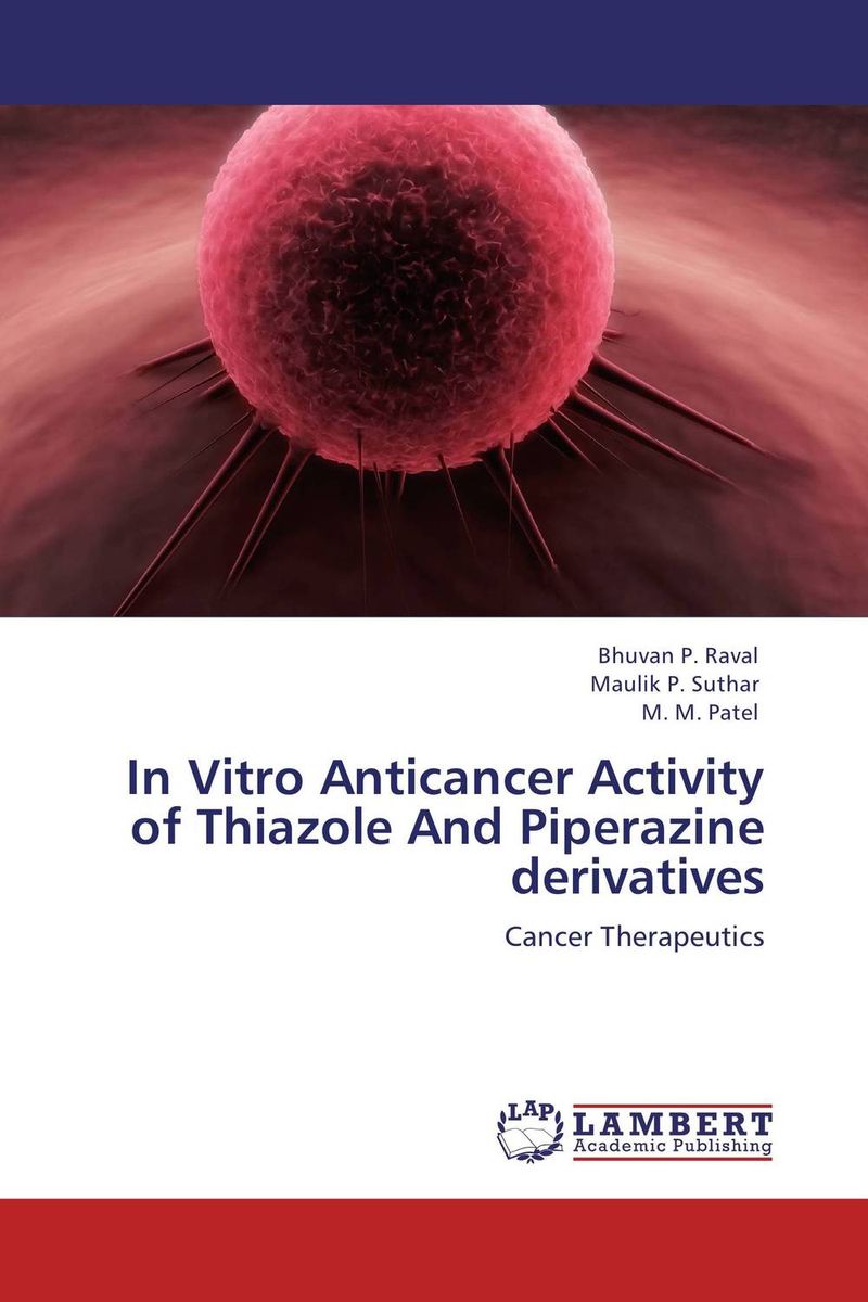 In Vitro Anticancer Activity of Thiazole And Piperazine derivatives